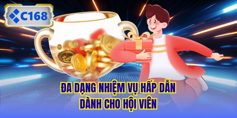 Đa dạng nhiệm vụ hấp dẫn dành cho hội viên