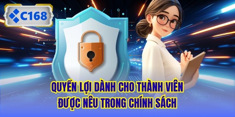 Quyền lợi dành cho thành viên được nêu trong chính sách